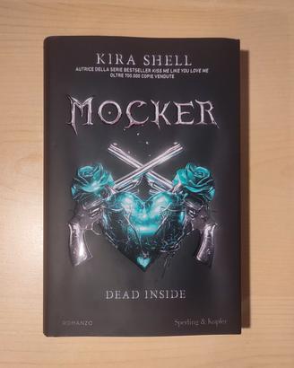 "Mocker. Dead Inside" di Kira Shell