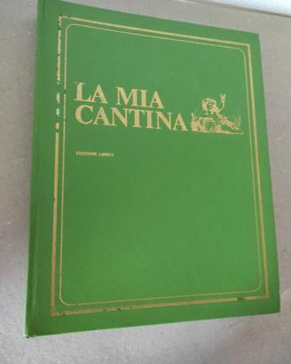 Libro- La mia cantina Ed. Librex