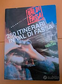 250 Itinerari in Val di Fassa 