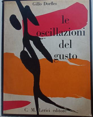 Gillo Dorfles "Le oscillazioni del gusto "