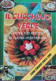 Il Cucchiaio Verde Oltre 700 Ricette Vegetariane
