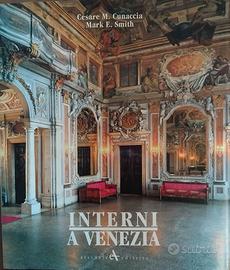 Interni a Venezia. di Cesare Cunaccia (Autore), Ma