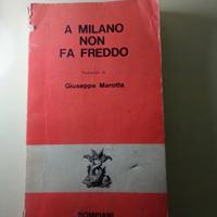 A Milano non fa freddo - Giuseppe Marotta, ed.1949