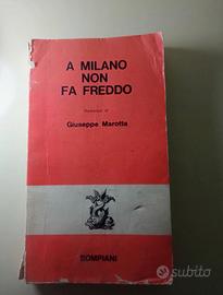 A Milano non fa freddo - Giuseppe Marotta, ed.1949