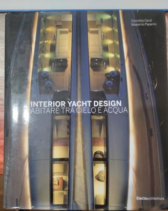 Interior Yatch Design. Abitare tra cielo e acqua