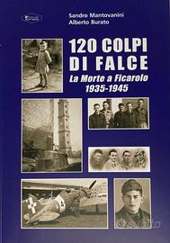 120 COLPI DI FALCE - LA MORTE A FICAROLO