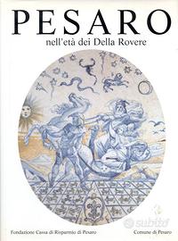 PESARO nell' età dei Della Rovere