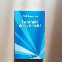Libro La strada della felicità di Bosmans Phil
