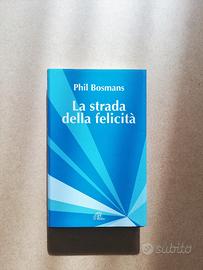 Libro La strada della felicità di Bosmans Phil