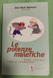 Le potenze malefiche. Come operano. Come si combat