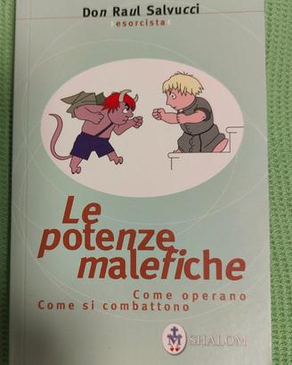 Le potenze malefiche. Come operano. Come si combat