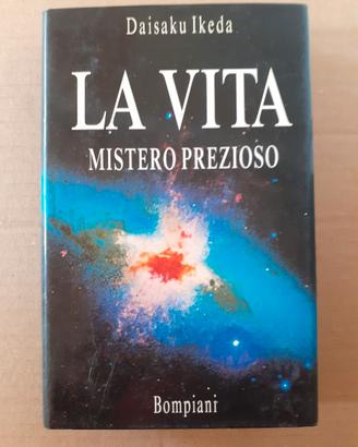 Daisaku Ikeda La vita mistero prezioso