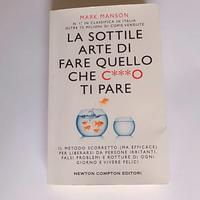 La Sottile Arte di Fare Quello Che C*o Ti Pare