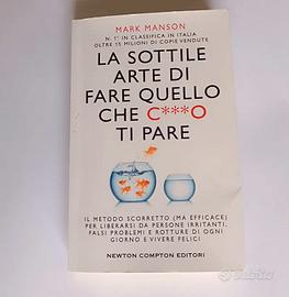 La Sottile Arte di Fare Quello Che C*o Ti Pare