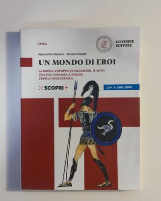 Un mondo di eroi - Epica - Damele Franzi-Loescher