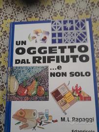 Libro " Un oggetto dal rifiuto,,,e non solo"