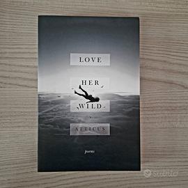 Libro di poesie Love Her Wild di Atticus