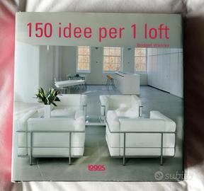 150 Idee per 1 Loft