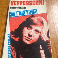 SEPPELLITEMI CON I MIEI STIVALI Sally Trench