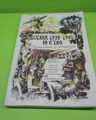 Guerra 1938-1945: io c'ero, testimonianze di prota