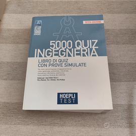 5000 QUIZ INGEGNERIA  per TOLC-I, TIL-I  e altro
