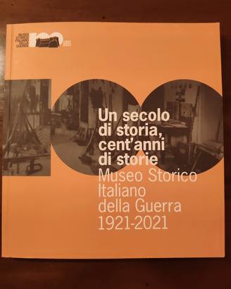 museo storico italiano della guerra 1921/2021