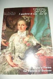 I Quaderni di PR-L'Arte a Parma dai Farnese ai Bor