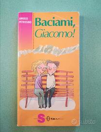 Angelo Petrosino 
Baciami Giacomo