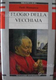 Elogio della vecchiaia di Paolo Mantegazza