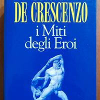 L.De Crescenzo - I MITI DEGLI EROI - Mondadori '92