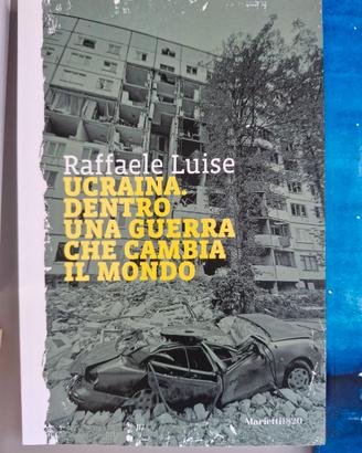 Ucraina. Dentro una guerra che cambia il mondo