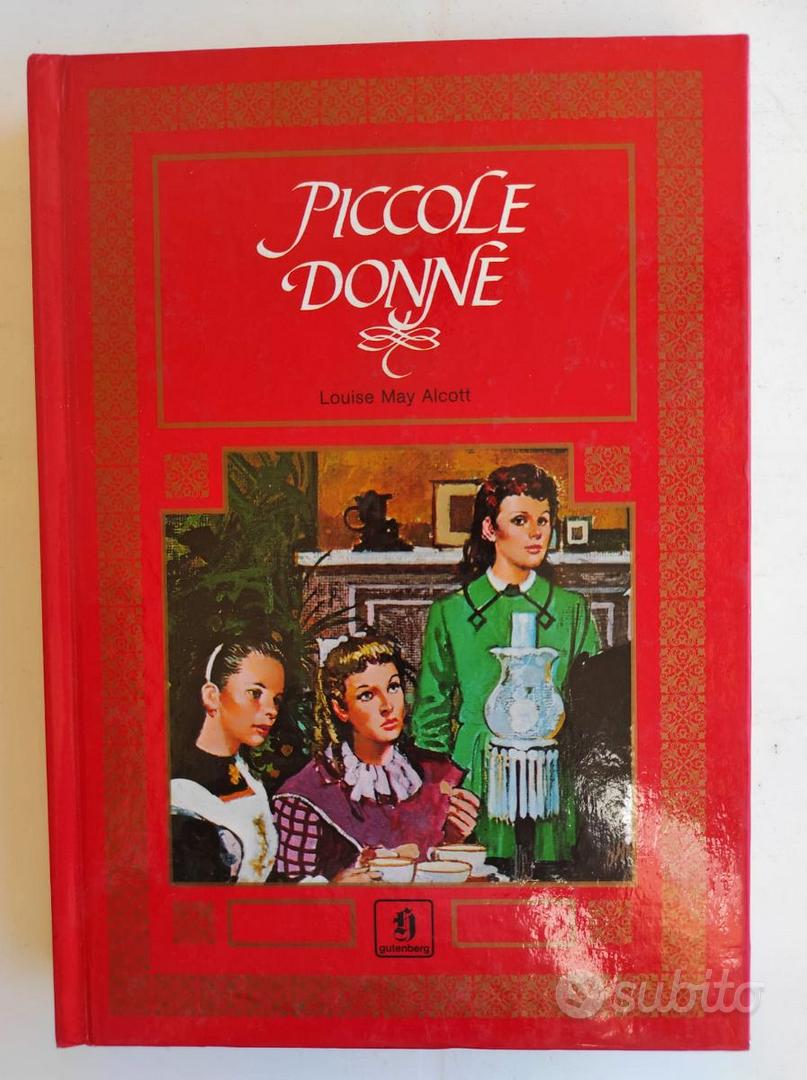 PICCOLE DONNE. Louise May Alcott. 1988 Gutenberg E - Libri e Riviste In  vendita a Bergamo