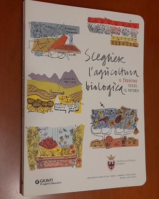 Scegliere l'agricoltura biologica. Il Trentino ver