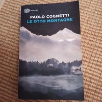 Le otto montagne. Paolo Cognetti. Einaudi.