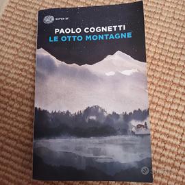 Le otto montagne. Paolo Cognetti. Einaudi.