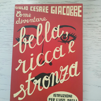 Come diventare bella,ricca e stronz