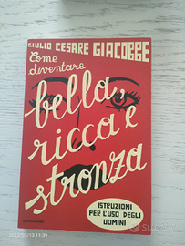 Come diventare bella,ricca e stronz