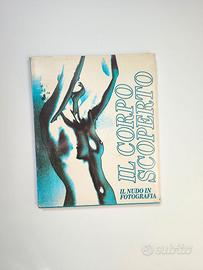 Libro Il Corpo Scoperto.  esplora il nudo in fotog