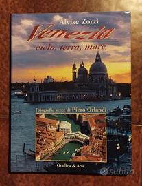 Venezia: cielo, terra, mare - A. Zorzi e P.Orlandi