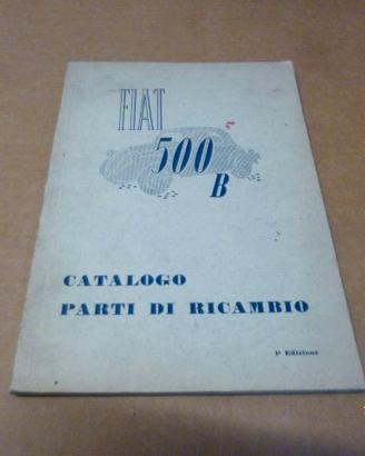 CATALOGO RICAMBI FIAT 500 B TOPOLINO
