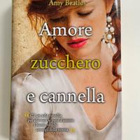 Amore zucchero e cannella - Amy Bratley