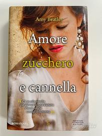 Amore zucchero e cannella - Amy Bratley