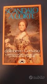Scandalo a corte. Roberto Gervaso