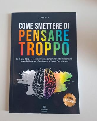 libro 'Come smettere di pensare troppo', James Pat