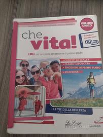 che vita!