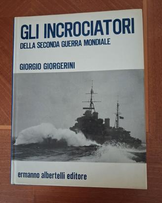 MILITARIA: GLI INCROCIATORI DELLA WW2