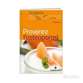 Prevenire l'osteoporosi - Barbara Asprea, Simona S