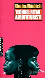 Techno: Ritmi afrofuturisti - C. Attimonelli