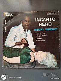 Incanto Nero Henry Wright  EP 45" raro