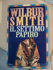Libro "Il settimo papiro" di Wilbur Smith